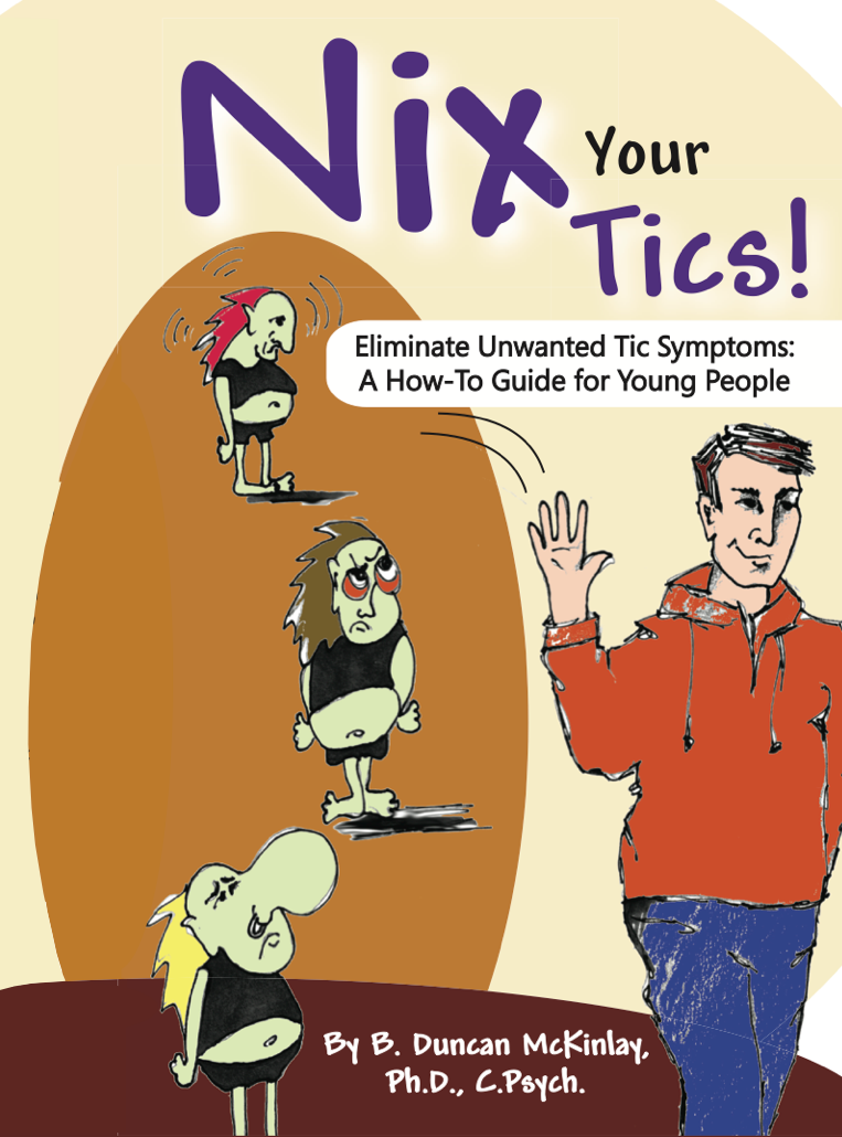 Nix Your Tics! Alternative Behavioral Treatment Book for Habits, Twitches &  Tourettes
